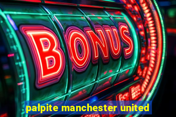 palpite manchester united